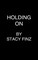 Holding On
