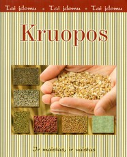 Kruopos. Ir maistas, ir vaistas