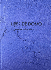 LIBER DE DOMO. Knyga apie namus