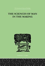 Kirkpatrick, E: Sciences Of Man In The Making
