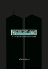 In the Shadow of No Towers. Graphic Novel