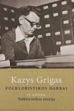 Folkloristikos darbai. Folkloristikos istorija. 2 knyga