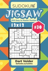 Sudoku Jigsaw - 200 Easy to Master Puzzles 12x12 (Volume 30)
