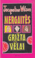 Mergaitės grįžta vėlai