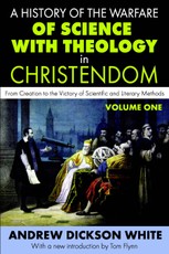 A History of the Warfare of Science with Theology in Christendom