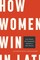How Women Win Presidential Elections in Latin America