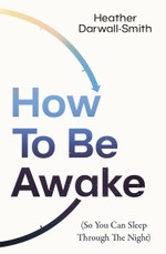 HOW TO BE AWAKE SO YOU CAN PB