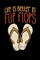 Life Is Better In Flip Flops