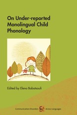 On Under-reported Monolingual Child Phonology
