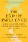 The End of Influence