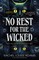 No Rest for the Wicked