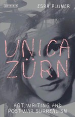 Unica Zürn: Art, Writing and Post-War Surrealism