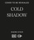 Cold Shadow