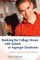 Realizing the College Dream with Autism or Asperger Syndrome