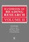 Handbook of Reading Research, Volume II