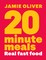 20 Minute Meals
