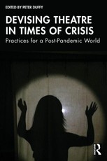 Devising Theatre in Times of Crisis