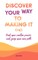 Discover your way to making it