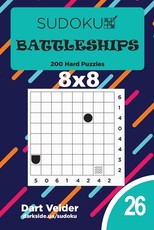Sudoku Battleships - 200 Hard Puzzles 8x8 (Volume 26)