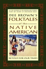 Dee Brown's Folktales of the Native American
