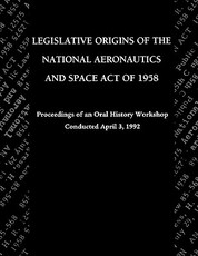 Legislative Origins of the National Aeronautics and Space Act of 1958