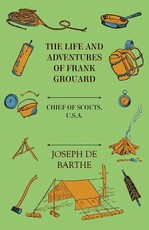 The Life And Adventures Of Frank Grouard