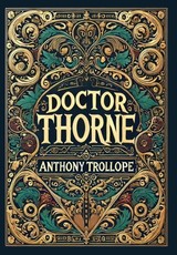 Doctor Thorne (Collector's Edition) (Laminated Hardback with Jacket)
