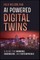 AI Powered Digital Twins