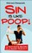 Sin Is Like Poop!