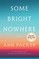 Some Bright Nowhere