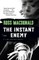 The Instant Enemy