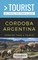 Greater Than a Tourist- Cordoba Argentina