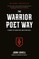 The Warrior Poet Way
