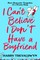 I Can't Believe I Don't Have a Boyfriend