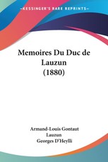 Lauzun, A: Memoires Du Duc de Lauzun (1880)