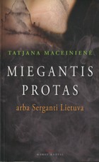 Miegantis protas arba serganti Lietuva