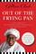 Out of the Frying Pan