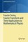 Fourier Series, Fourier Transform and Their Applications to Mathematical Physics