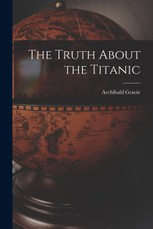 The Truth About the Titanic