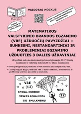 Matematikos valstybinio brandos egzamino (VBE) užduočių pavyzdžiai + sunkesni, nestandartiniai ir probleminiai egzamino užduoties 3 dalies uždaviniai