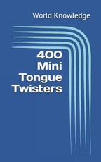 400 Mini Tongue Twisters