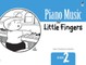 Piano Music for Little Fingers