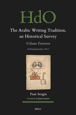 The Arabic Writing Tradition, an Historical Survey, Volume 14