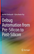Debug Automation from Pre-Silicon to Post-Silicon