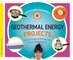 Geothermal Energy Projects: Easy Energy Activities for Future Engineers!