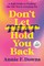 Don't Let That Hold You Back