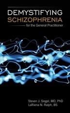 Demystifying Schizophrenia for the General Practitioner