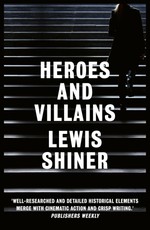 Heroes and Villains