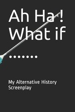Ah Ha ! What if .......