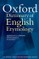 The Oxford Dictionary Of English Etymology
